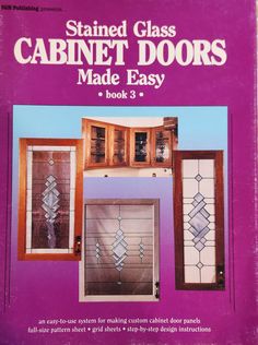 the front cover of stained glass cabinet doors made easy book 3, with instructions on how to