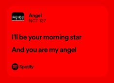 a red background with the words i'll be your morning star and you are my angel