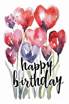 watercolor flowers with the words happy birthday