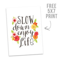 the slow down enjoy life svt file is shown with an image of flowers on it