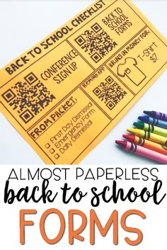 the back to school forms with colored crayons next to it and text that says almost paperless back to school forms