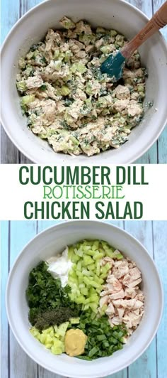 two bowls filled with different types of food and the words cucumber dill rotispie chicken salad