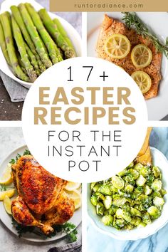 the top ten easter recipes for the instant pot with lemons, asparagus and chicken