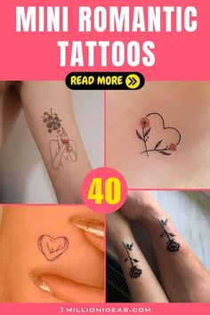 four different tattoos with the words, 40 mini romantic tattoos read more on top and below