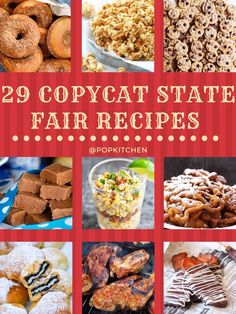 several different types of food are shown with the words 29 copycat state fair recipes