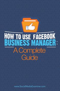 the facebook business manager's guide is shown in this screenshoter image, which shows