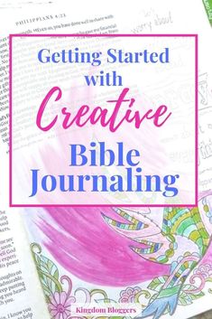 a book with the title getting started with creative bible journaling