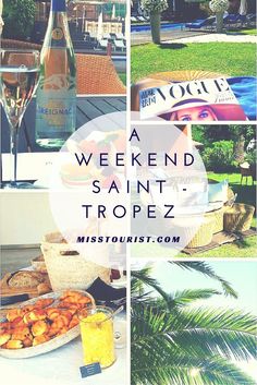 a collage of photos with the words a weekend saint tropez