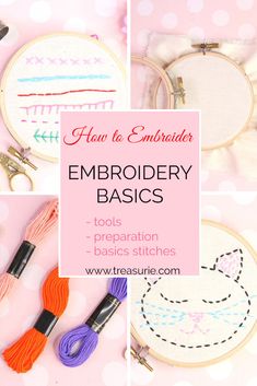 embroidery basics for beginners with text overlay that reads how to embroider embroidery basics