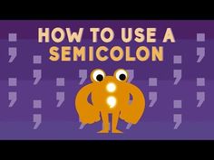 a cartoon character with the words how to use a semicolon on it