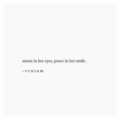 a white background with the words storm in her eyes, peace in her smile