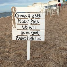 a sign that says choose seat not a side we will tie the knot before high tide