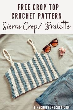 a crochet top and sunglasses on a bed with text overlay that reads free crochet pattern sierra crop / bralet