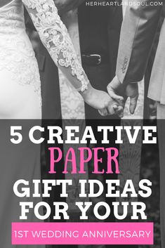 a couple holding hands with the text 5 creative paper gift ideas for your first wedding anniversary