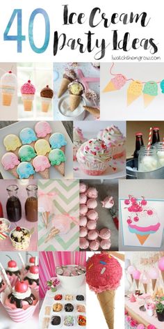 a collage of ice cream party ideas with text overlay that reads 40 ice cream party ideas