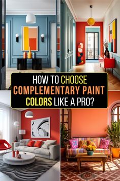 four different pictures with the words how to choose complementary paint colors like a pro?