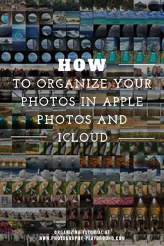 the cover of how to organize your photos in apple photos and iclou