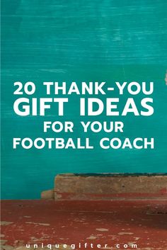 a soccer goal with the words 20 thank you gift ideas for your football coach