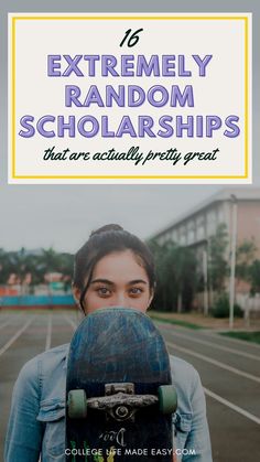 college girl holding skateboard in front of lower portion of face, text reads "16 extremely random scholarships that are actually pretty great" Non Essay Scholarships, No Essay Scholarships For College, College Scholarships For Twins, Scholarships Without Essays, September Scholarships 2024, Applying For Scholarships, Middle School Scholarships, Scholarships For College Sophomores, Full Ride Scholarships For College