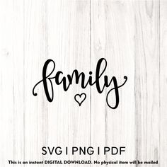 the family svg file is shown on a white wooden background with black lettering and hearts