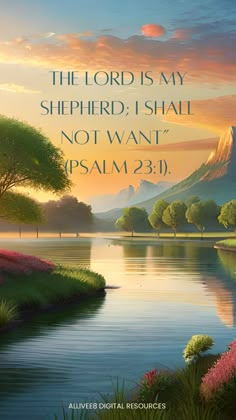 the lord is my shepherd, i shall not want to be in jesus's kingdom