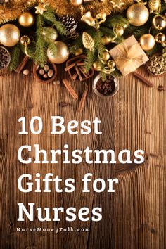 christmas gifts for nurses with the words 10 best christmas gifts for nurses