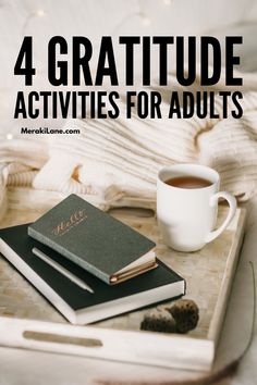 a tray with two books, a cup of coffee and a book on it that says 4 gratitude activities for adults