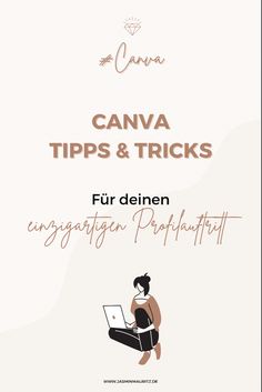 a woman sitting on top of a chair with a laptop in front of her and the words canva tips & tricks