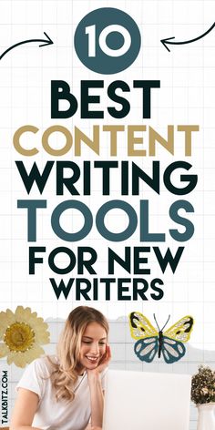 a woman sitting at her laptop with the title 10 best content writing tools for new writer's