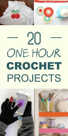 several pictures with the words 20 one hour crochet projects written on them, including mittens and gloves