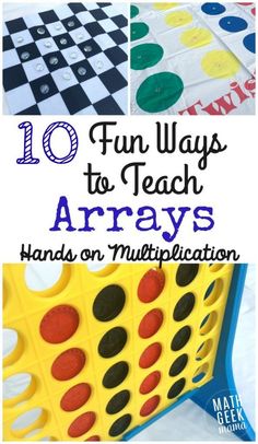 ten ways to teach arrays hands on multiplication with text overlay that reads 10 fun ways to teach arrays