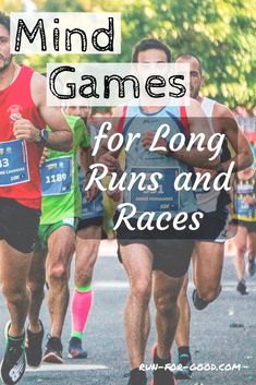 a group of men running down a road with the words mind games for long runs and races