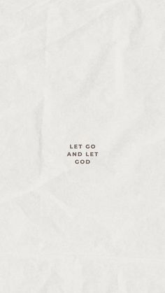 a piece of paper with the words let go and let god on it