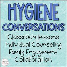 hygiene conversations classroom lessons individual coaching family engagement collaboration