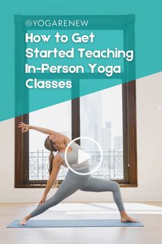 a woman doing yoga poses with the words how to get started teaching in - person yoga classes