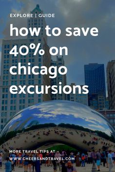 the chicago skyline with text that reads how to save 40 % on chicago excursions