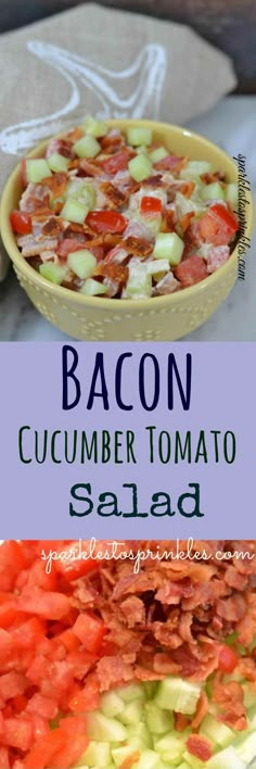 bacon cucumber tomato salad in a bowl with the title above it and below