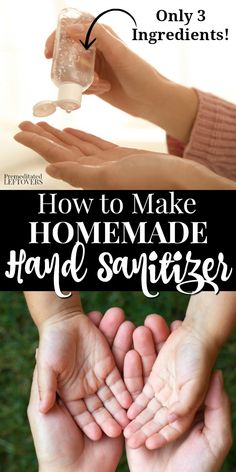 two hands holding soap bottles with the words how to make homemade hand sanitizer