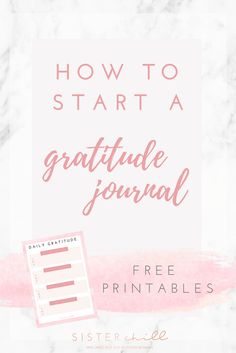 How To Start A Gratitude Journal (With Free Printable) Gratitude Journal Ideas, Journal For Beginners, How To Journal, Gratitude Journal Printable, Walking Meditation, Daily Gratitude, Attitude Of Gratitude, Relief Society