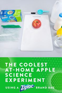 the coolest at - home apple science experiment using a ziploc brand bag