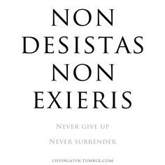 an advertisement with the words, no desistas non exires never give up never