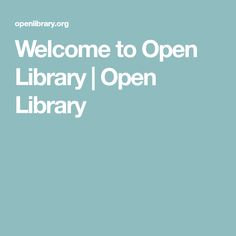 an open library with the words welcome to open library open library