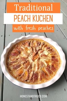 traditional peach kuchen with fresh peaches in a pie pan on a picnic table