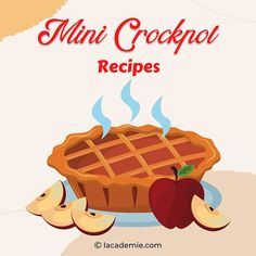 an apple pie on a plate with the words mini crockpot recipes above it