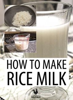 how to make rice milk in a glass pitcher and measuring cup on the table with text overlay