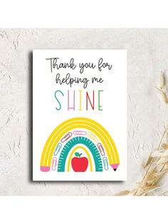 a greeting card with an apple and rainbow on it, says thank you for helping me shine