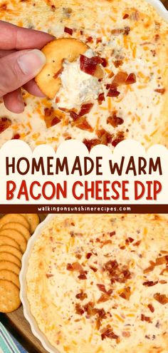 this homemade warm bacon cheese dip is the perfect appetizer