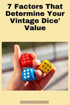 two dices with the words 7 factorors that determine your vintage dice'value