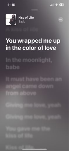 an iphone screen with the text you wrapped me up in the color of love