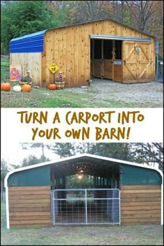 an outdoor barn with the words turn a carport into your own barn on it